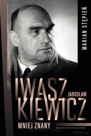 Jarosław Iwaszkiewicz mniej znany - Marian Stępień [KSIĄŻKA]