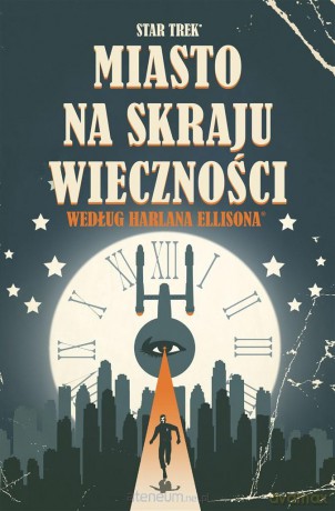 Star Trek. Miasto na skraju wieczności - Scott Tipton, David Tipton, J.K. Woodward [KOMIKS]