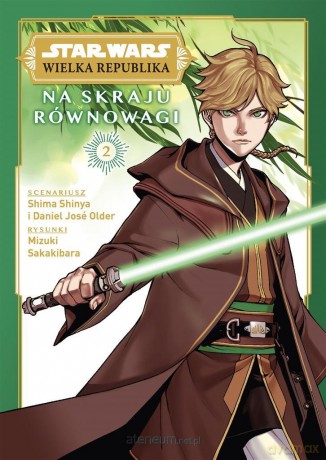 Star Wars Wielka Republika (Tom 2) Na skraju równowagi - Shima Shinya, Daniel Jos Older, Mizuki Sakakibara [KOMIKS]