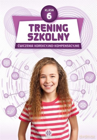 Trening szkolny. Ćw. korekcyjno-kompensacyjne SP 6 [KSIĄŻKA]