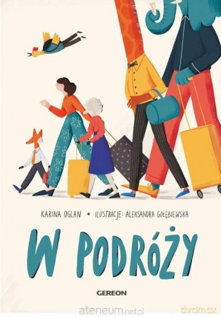 W podróży - Karina Oglan, Aleksandra Gołębiewska [KSIĄŻKA]