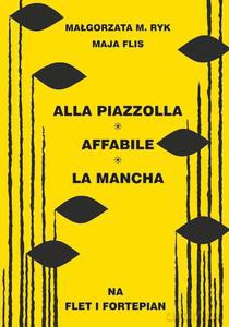 Alla Piazzolla, Affabile, La Mancha na flet i fortepian - Ryk Małgorzata M., Flis Maja [KSIĄŻKA]