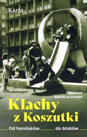 Klachy z Koszutki - Barbara Romer-Kukulska [KSIĄŻKA]