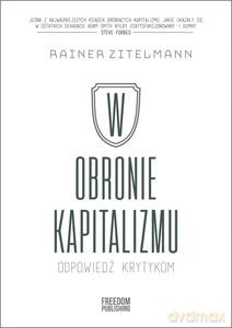 W obronie kapitalizmu. Odpowiedź krytykom - Rainer Zitelmann [KSIĄŻKA]