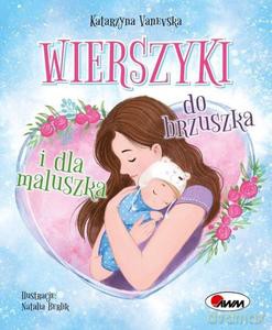 Wierszyki od brzuszka i dla maluszka - Katarzyna Vanevska [KSIĄŻKA]