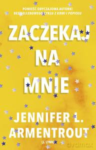Zaczekaj na mnie - Jennifer L. Armentrout [KSIĄŻKA]