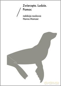 Zwierzęta. Ludzie. Pomoc - Hanna red. Mamzer [KSIĄŻKA]