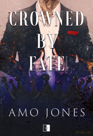 Crowned by Fate. Crowned. Tom 2 - Amo Jones [KSIĄŻKA]