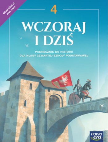 Historia wczoraj i dziś NEON podręcznik dla klasy 4 szkoły podstawowej EDYCJA 2023-2025 [KSIĄŻKA]