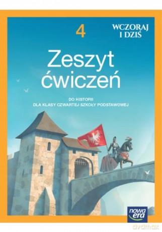 Historia wczoraj i dziś NEON zeszyt ćwiczeń dla klasy 4 szkoły podstawowej EDYCJA 2023-2025 [KSIĄŻKA]