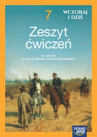 Historia wczoraj i dziś NEON zeszyt ćwiczeń dla klasy 7 szkoły podstawowej EDYCJA 2023-2025 [KSIĄŻKA]