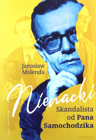 Nienacki. Skandalista od Pana Samochodzika - Jarosław Molenda [KSIĄŻKA]