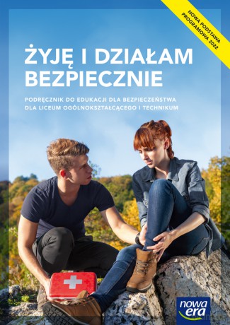 Nowe edukacja dla bezpieczeństwa żyję i działam bezpiecznie podręcznik liceum i technikum zakres podstawowy [KSIĄŻKA]