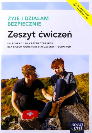 Nowe edukacja dla bezpieczeństwa żyję i działam bezpiecznie zeszyt ćwiczeń liceum i technikum zakres podstawowy [KSIĄŻKA]