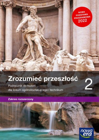 Nowe historia zrozumieć przeszłość podręcznik 2 liceum i technikum zakres rozszerzony [KSIĄŻKA]