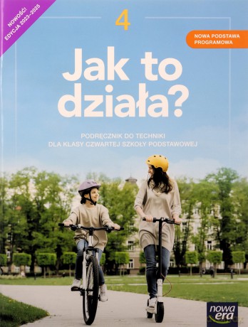 Technika Jak to działa podręcznik dla klasy 4 szkoły podstawowej EDYCJA 2023-2025 [KSIĄŻKA]