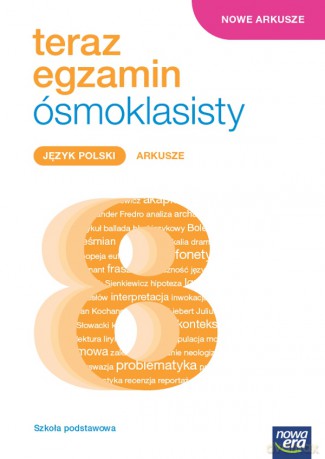 Teraz egzamin 2023/2024 język polski exam preparation arkusze egzaminacyjne dla klasy 8 szkoły podstawowej [KSIĄŻKA]