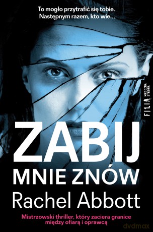 Zabij mnie znów - Rachel Abbott [KSIĄŻKA]