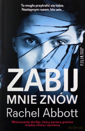 Zabij mnie znów - Rachel Abbott [KSIĄŻKA]