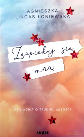 Zaopiekuj się mną wyd. 2 - Agnieszka Lingas-Łoniewska [KSIĄŻKA]