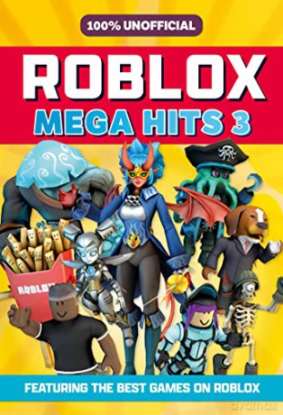 100% Unofficial Roblox Mega Hits 3: A guide to the best new Roblox games in 2023 - the perfect companion for kids. [KSIĄŻKA]
