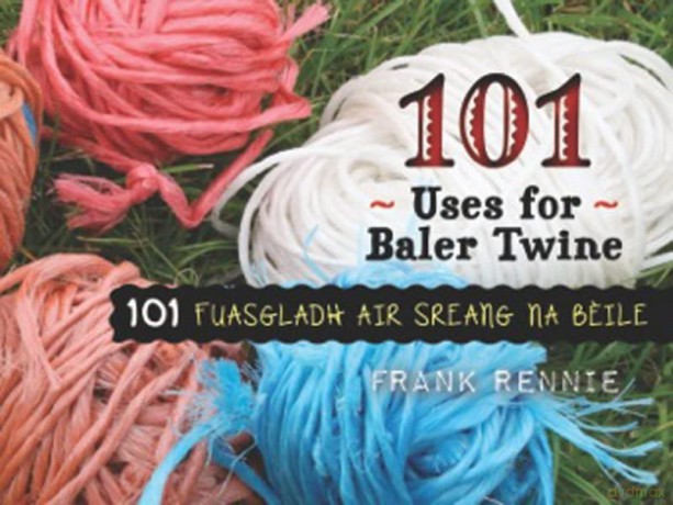 101 Uses of Baler Twine - Rennie [KSIĄŻKA]