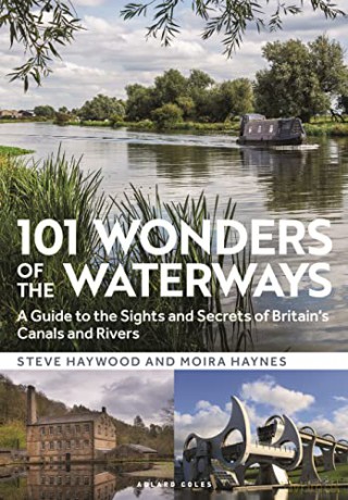 101 Wonders of the Waterways: A guide to the sights and secrets of Britain's canals and rivers - Moira Haynes [KSIĄŻKA]