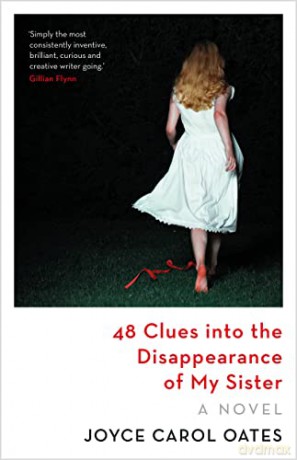 48 Clues into the Disappearance of My Sister - Joyce Carol Oates [KSIĄŻKA]