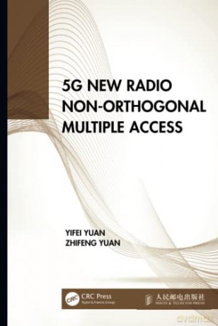5G New Radio Non-Orthogonal Multiple Access - Yifei Yuan [KSIĄŻKA]
