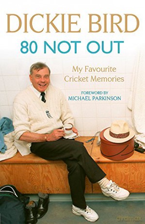 80 Not Out: My Favourite Cricket Memories: A Life in Cricket - Mr H D Bird [KSIĄŻKA]
