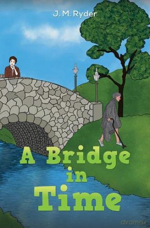 A Bridge in Time - J. M. Ryder [KSIĄŻKA]