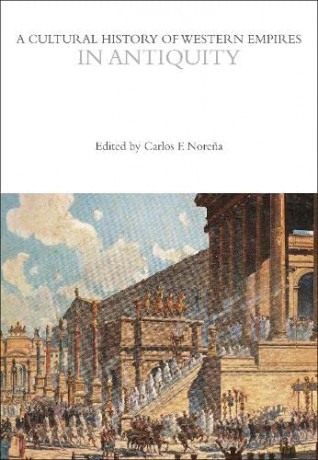 A Cultural History of Western Empires in Antiquity - Carlos F. Norena [KSIĄŻKA]