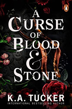 A Curse of Blood and Stone - K.A. Tucker [KSIĄŻKA]