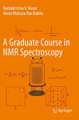 A Graduate Course in NMR Spectroscopy - Veera Mohana Rao Kakita [KSIĄŻKA]