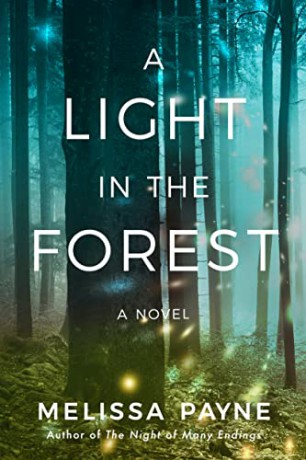 A Light in the Forest: A Novel - Melissa Payne [KSIĄŻKA]