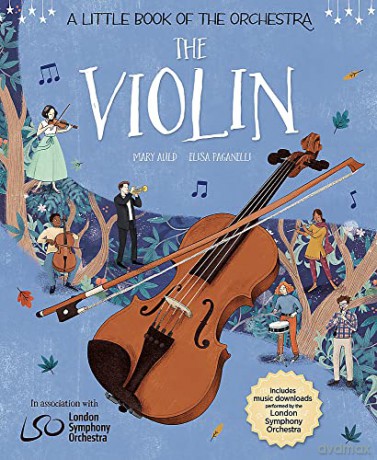 A Little Book of the Orchestra: The Violin - Elisa Paganelli [KSIĄŻKA]
