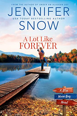 A Lot Like Forever: 3 - Jennifer Snow [KSIĄŻKA]