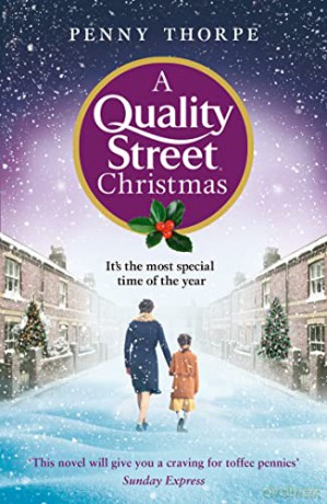A Quality Street Christmas: a festive and heart-warming Christmas wartime drama: Book 4 - Penny Thorpe [KSIĄŻKA]
