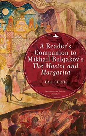 A Reader's Companion to Mikhail Bulgakov's The Master and Margarita [KSIĄŻKA]