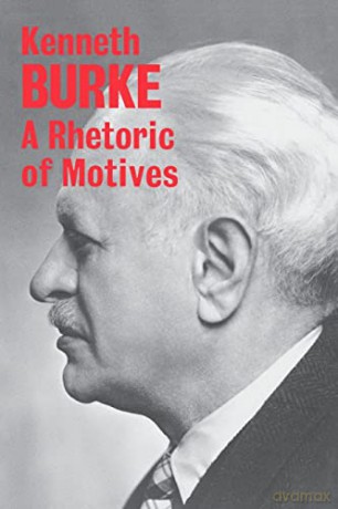 A Rhetoric of Motives - Kenneth Burke [KSIĄŻKA]