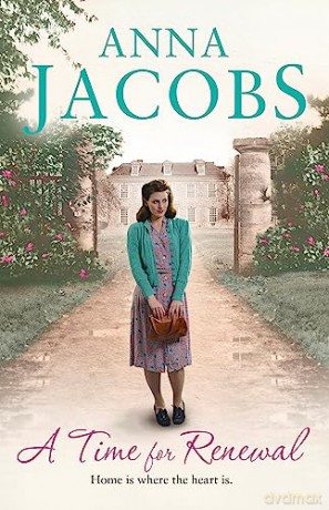 A Time for Renewal: Book Two in the the gripping, uplifting Rivenshaw Saga set at the close of World War Two - Anna Jacobs [KSIĄŻKA]