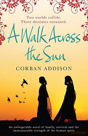 A Walk Across the Sun - Corban Addison [KSIĄŻKA]