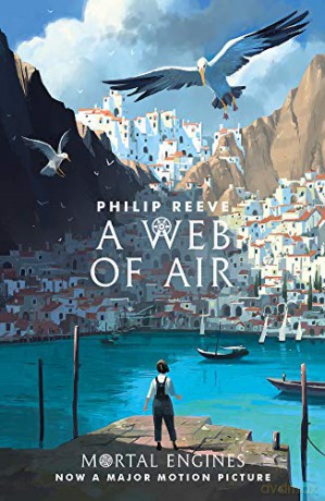 A Web of Air: Mortal Engines - Philip Reeve [KSIĄŻKA]