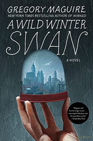 A Wild Winter Swan: A Novel - Gregory Maguire [KSIĄŻKA]
