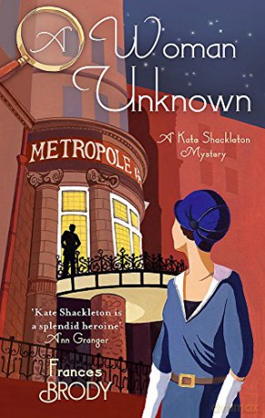A Woman Unknown: Book 4 in the Kate Shackleton mysteries - Frances Brody [KSIĄŻKA]