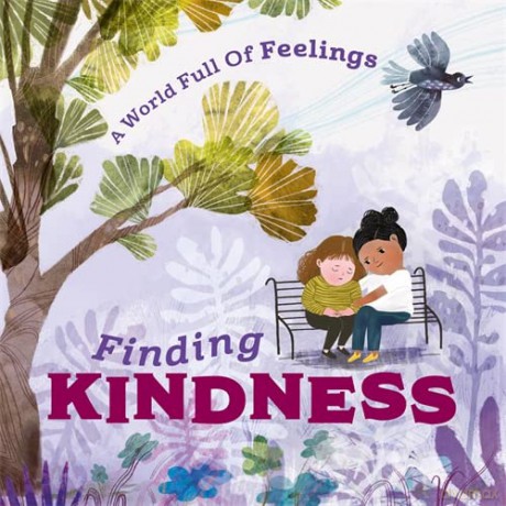 A World Full of Feelings: Finding Kindness - Louise Spilsbury [KSIĄŻKA]