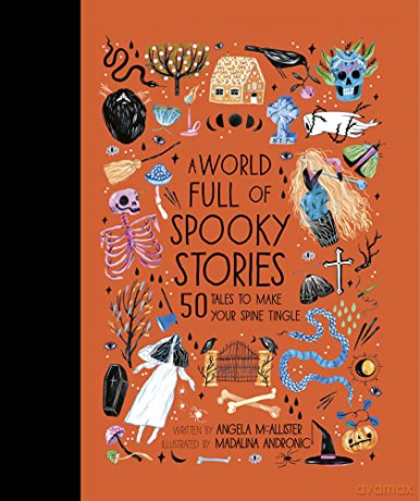 A World Full of Spooky Stories: 50 Tales to Make Your Spine Tingle - Angela McAllister [KSIĄŻKA]