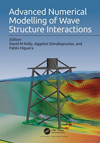 Advanced Numerical Modelling of Wave Structure Interaction - David M Kelly [KSIĄŻKA]