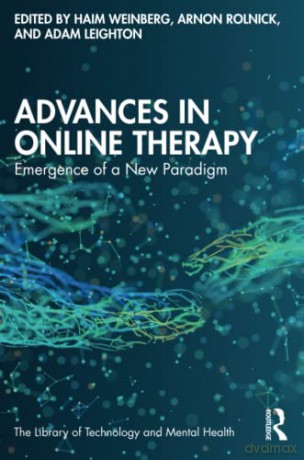 Advances in Online Therapy: Emergence of a New Paradigm - Haim Weinberg [KSIĄŻKA]