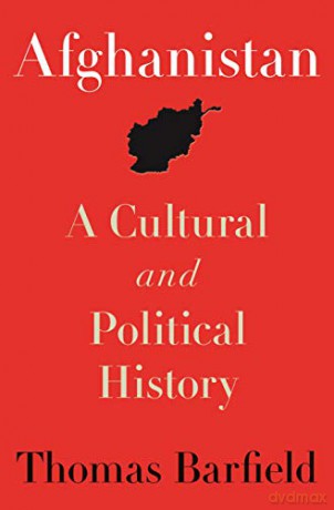 Afghanistan: A Cultural and Political History, Second Edition - Thomas J. Barfield [KSIĄŻKA]